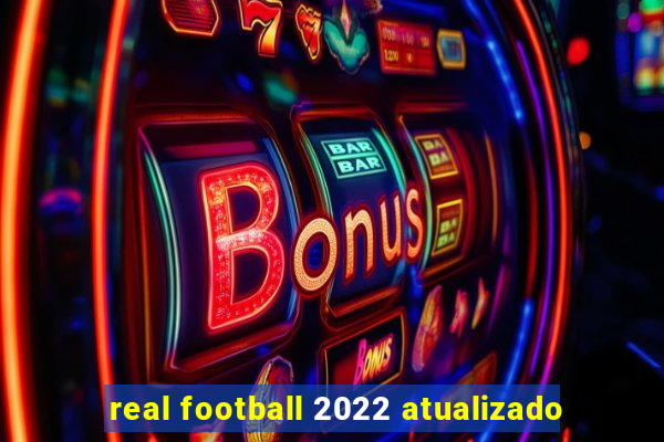 real football 2022 atualizado